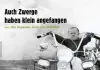 Auch Zwerge haben klein angefangen