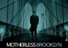 Motherless Brooklyn <br />©  Warner Bros.