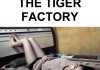 The Tiger Factory <br />©  Aries Images