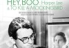 Hey, Boo: Harper Lee and 'To Kill a Mockingbird' <br />©  First Run Features