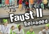 Faust II Reloaded - Den lieb ich, der Unmgliches begehrt! - Plakat <br />©  barnsteiner film / Pinguin Film / Pinguin Studios