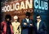 The Hooligan Club - Fear and Fight <br />©  KSM GmbH