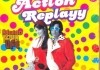 Action Replayy <br />©  Viva Entertainment
