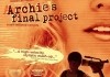 Archie's Final Project <br />©  2011 Rocket Releasing