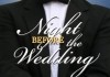 Night Before the Wedding <br />©  Glimpse of Dreams