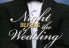 Night Before the Wedding <br />©  Glimpse of Dreams
