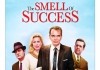 The Smell of Success <br />©  VVS Films