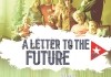 A Letter to the Future <br />©  farbfilm verleih