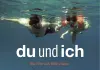 du und ich <br />©  Thimfilm GmbH