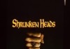 Shrunken Heads <br />©  Full Moon Entertainment