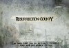 Resurrection County <br />©  www.resurrectioncounty.com