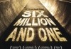 Six Million and One <br />©  Thimfilm GmbH