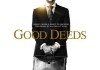 Good Deeds <br />©  Lionsgate
