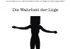 Die Wahrheit der Lüge <br />©  WTP Film