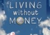 Living Without Money <br />©  www.livingwithoutmoney.org