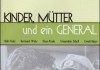 Kinder, Mtter und ein General <br />©  KNM Home Entertainment GmbH