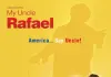 My Uncle Rafael <br />©  Rafael Productions LLC