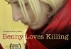 Benny Loves Killing <br />©  lookthinkfilms