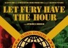 Let Fury Have the Hour <br />©  www.letfuryhavethehour.com