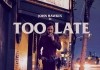 Too Late <br />©  Foe Killer Films