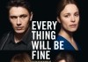 Every Thing Will Be Fine <br />©  Warner Bros.