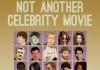 Not Another Celebrity Movie <br />©  Entertainment 7