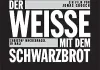 Der Weiße mit dem Schwarzbrot <br />©  MMM Film