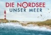 Die Nordsee - Unser Meer <br />©  2013 polyband Medien GmbH