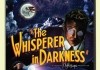 The Whisperer in Darkness <br />©  Fungi