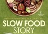 Slow Food Story - Plakat <br />©  Pandastorm Pictures