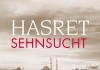Hasret - Sehnsucht <br />©  Piffl Medien