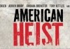 American Heist <br />©  Saban Films