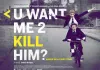 uwantme2killhim?