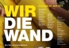 Wir die Wand <br />©  Real Fiction