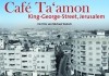 Cafe Ta Amon, King-George-Street, Jerusalem <br />©  Gmfilms