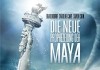 Die neue Prophezeiung der Maya