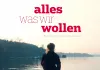 Alles was wir wollen <br />©  www.alleswaswirwollen.de
