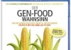Der Gen-Food Wahnsinn