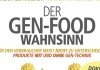 Der Gen-Food Wahnsinn <br />©  Tiberius Film