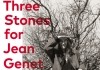 Three Stones for Jean Genet <br />©  Filmgalerie 451