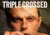 Triple Crossed <br />©  Pro Fun Media