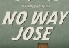 No Way Jose <br />©  Sony Pictures Releasing