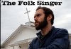 The Folk Singer: A Tale of Men, Music & America