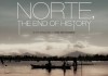 Norte, the End of History