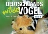 Deutschlands wilde Vgel Teil 2 - Die Reise geht weiter