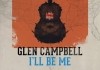 Glen Campbell: I'll Be Me <br />©  Area23a