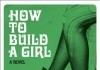 How to Build a Girl <br />©  Caitlin Moran