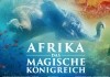 Afrika - Das magische Knigreich <br />©  Constantin Film