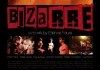 Bizarre <br />©  Bushwick Factory    ©    Eivissa Productions
