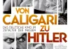 Von Caligari zu Hitler